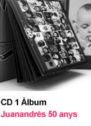 CD 1 Àlbum Juanandrés 50 anys